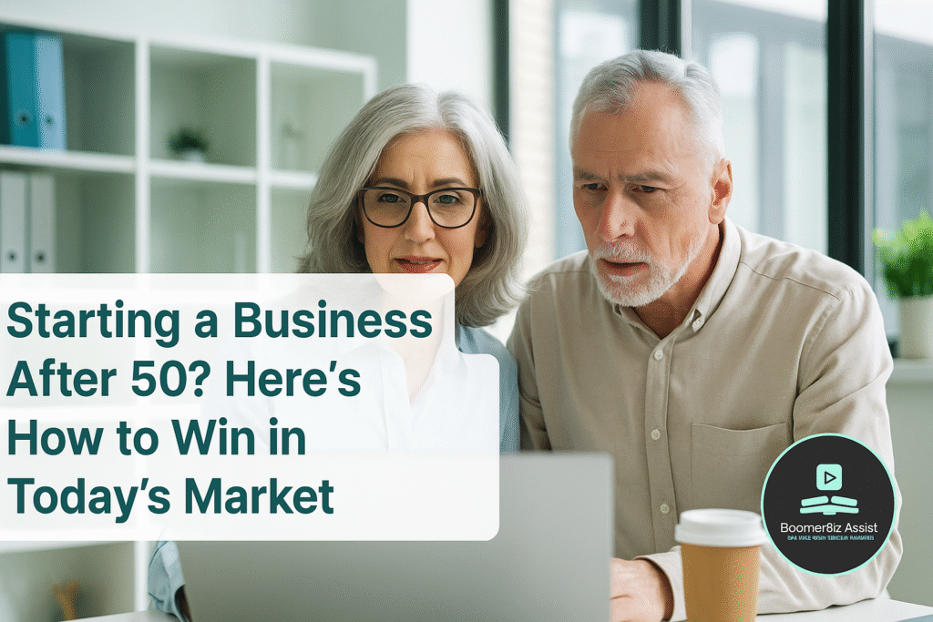 Starting a Business After 50? Here’s How to Win in Today’s Market Starting a Business After 50? Here’s How to Win in Today’s Market
